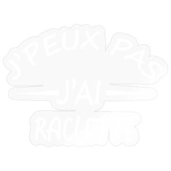 Je peux pas j'ai raclette - Sticker taille S (10 x 10 cm) - brillant transparent - Devant