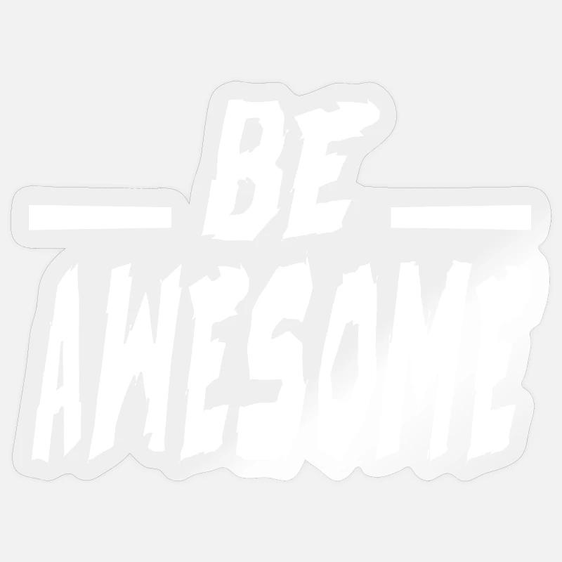 Sei großartig - Sticker Größe S (10 x 10 cm) - Transparent glänzend