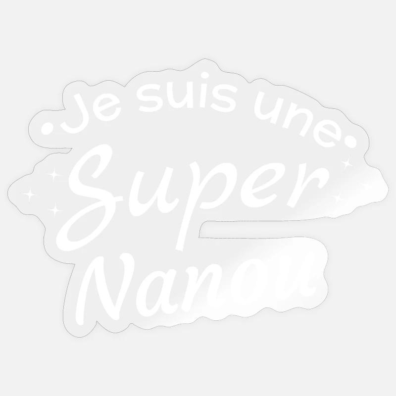 Überraschende Nachricht Ich bin ein großartiger Nanou Sticker Größe S (10 x 10 cm)