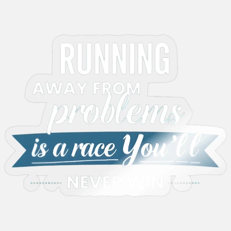Fuir les problèmes n’est pas une solution Sticker taille S (10 x 10 cm)