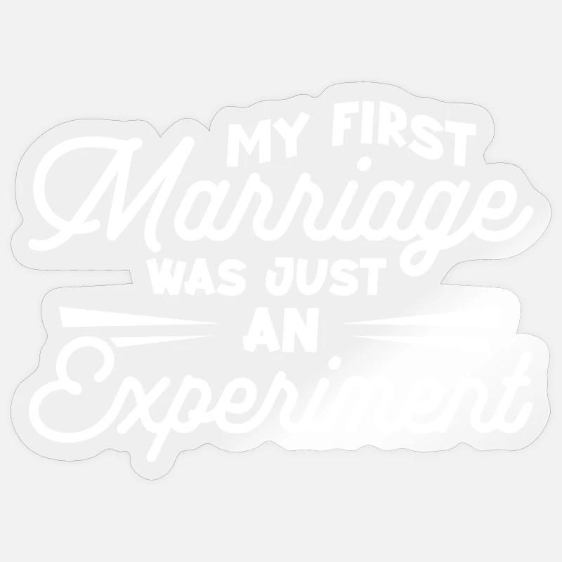 Meine erste Ehe war nur ein Experiment Sticker Größe S (10 x 10 cm)