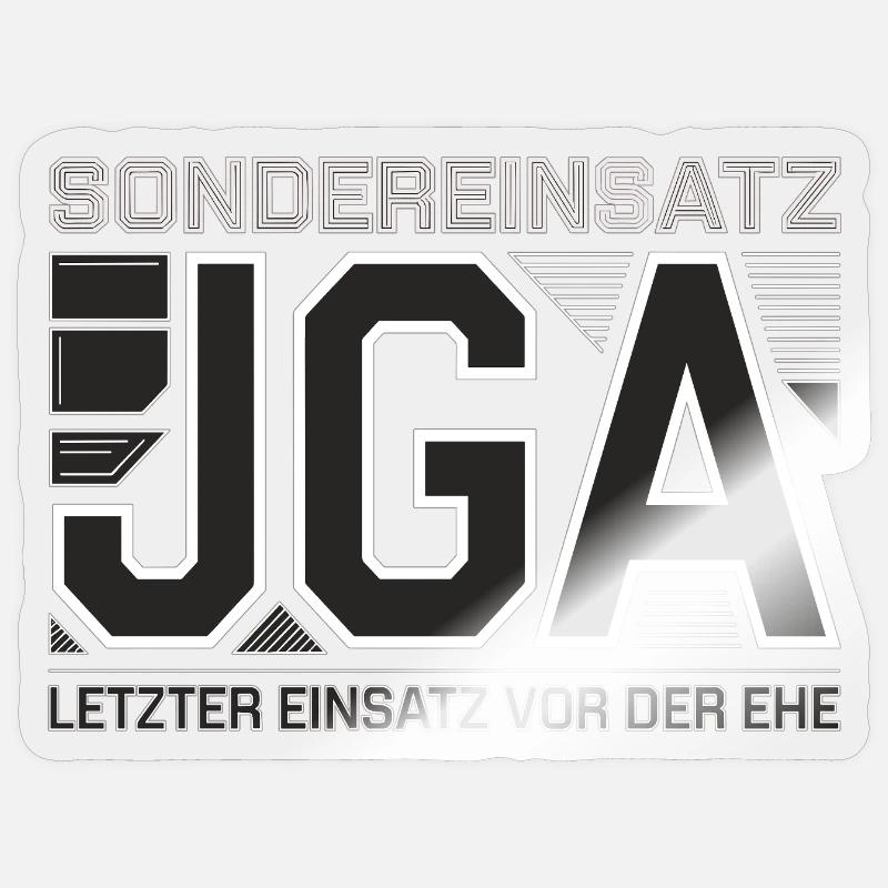  Sondereinsatz JGA – Letzter Einsatz vor der Ehe Sticker Größe S (10 x 10 cm)