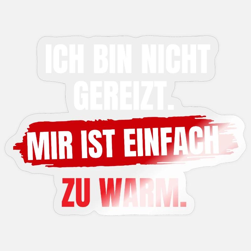 Mir Ist Zu Warm - Sticker Größe S (10 x 10 cm) - Transparent glänzend