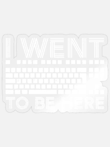 Ich bin hierher gegangen - Sticker Größe S (10 x 10 cm) - Transparent glänzend