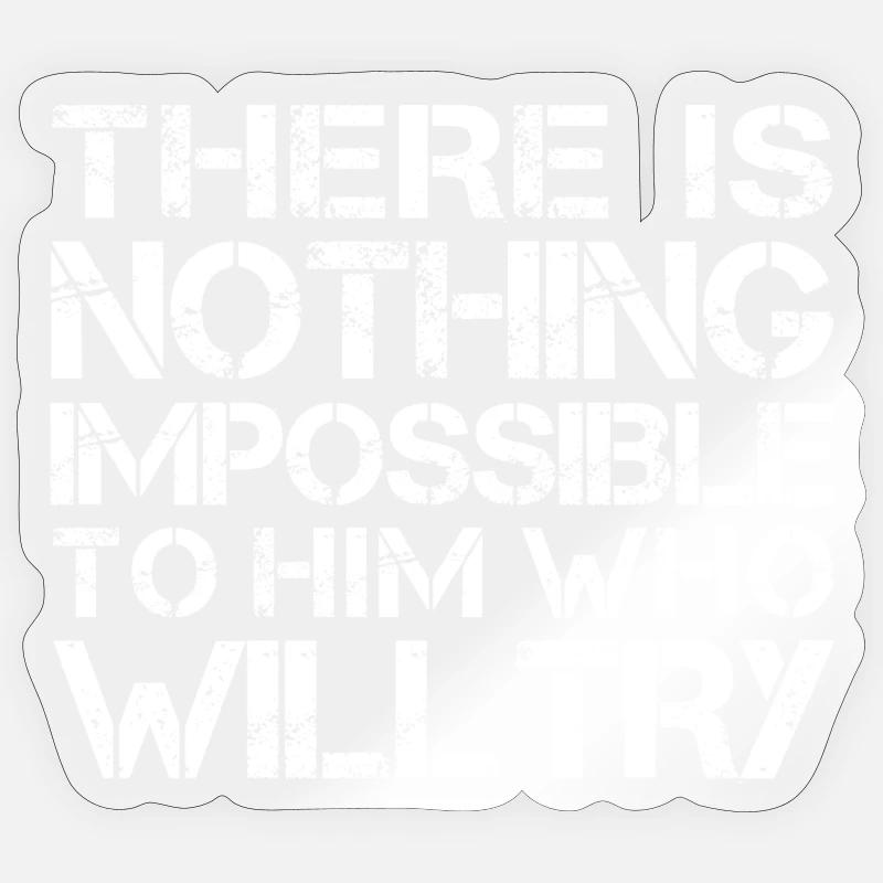 Nothing Impossible Design - Sticker size S (10 x 10 cm) - transparent glossy