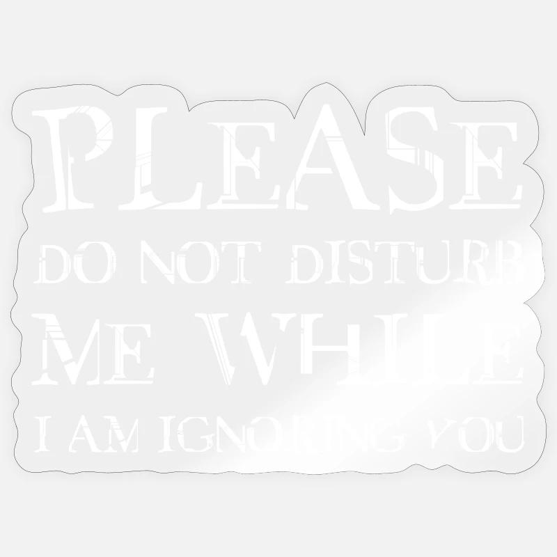 Please do not disturb me Sticker size S (10 x 10 cm)
