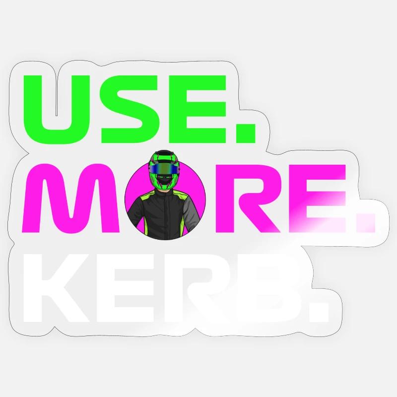 USE. MORE. KERB. Sticker size S (10 x 10 cm)