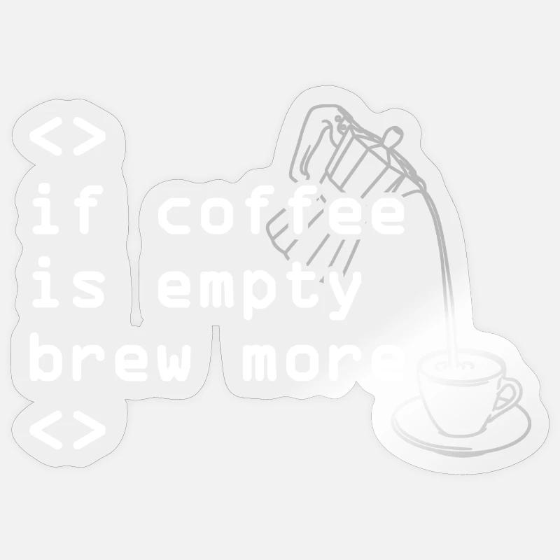 Kaffee Code Spruch Mehr Brühen - Sticker Größe S (10 x 10 cm) - Transparent glänzend