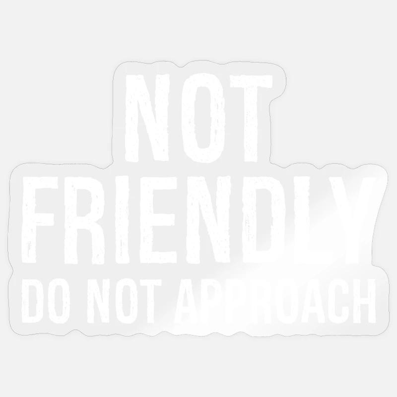 nicht freundlich nicht annähern - Sticker Größe S (10 x 10 cm) - Transparent glänzend