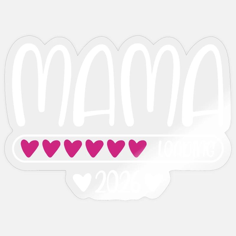 Mama 2026 loading Sticker Größe S (10 x 10 cm)