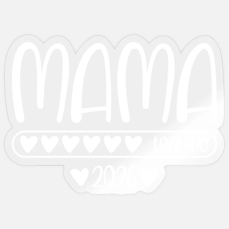 Mama 2026 loading - Sticker Größe S (10 x 10 cm) - Transparent glänzend