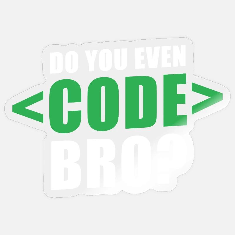 Do You Even Code Bro Graphic Sticker size S (10 x 10 cm)