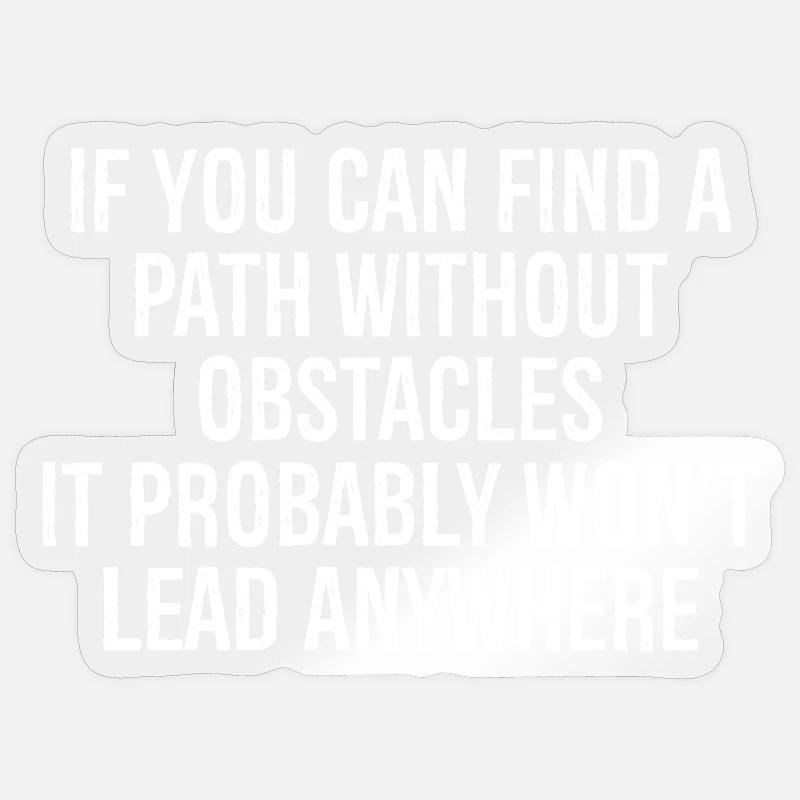 Si vous trouvez un chemin sans obstacles, c’est pro Sticker taille S (10 x 10 cm)