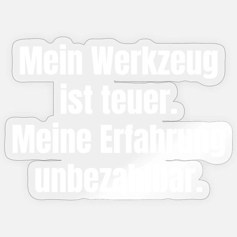 Tools expensive, experience priceless Sticker size S (10 x 10 cm)