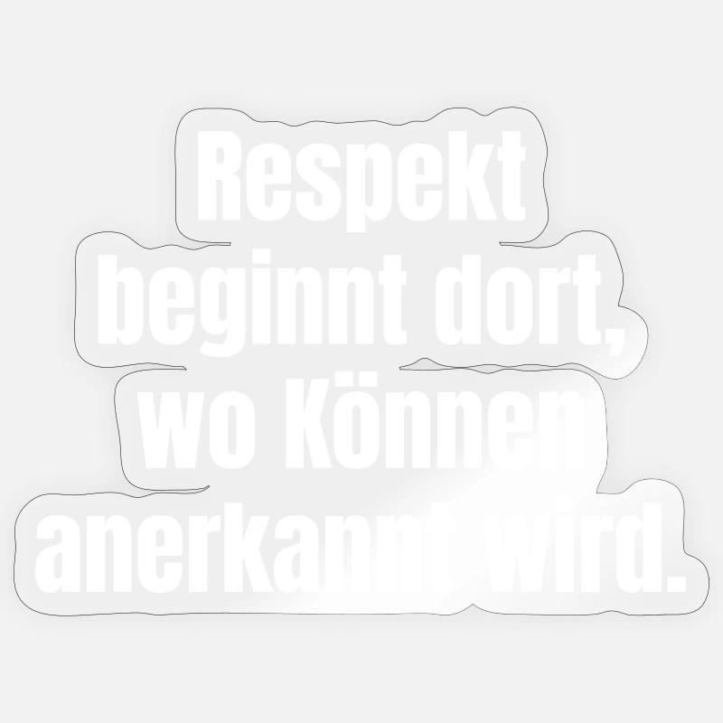 Respect through recognised skills - Sticker size S (10 x 10 cm) - transparent glossy