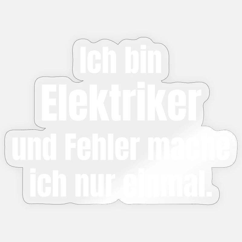 Ich bin Elektriker – Fehler mache ich Sticker Größe S (10 x 10 cm)