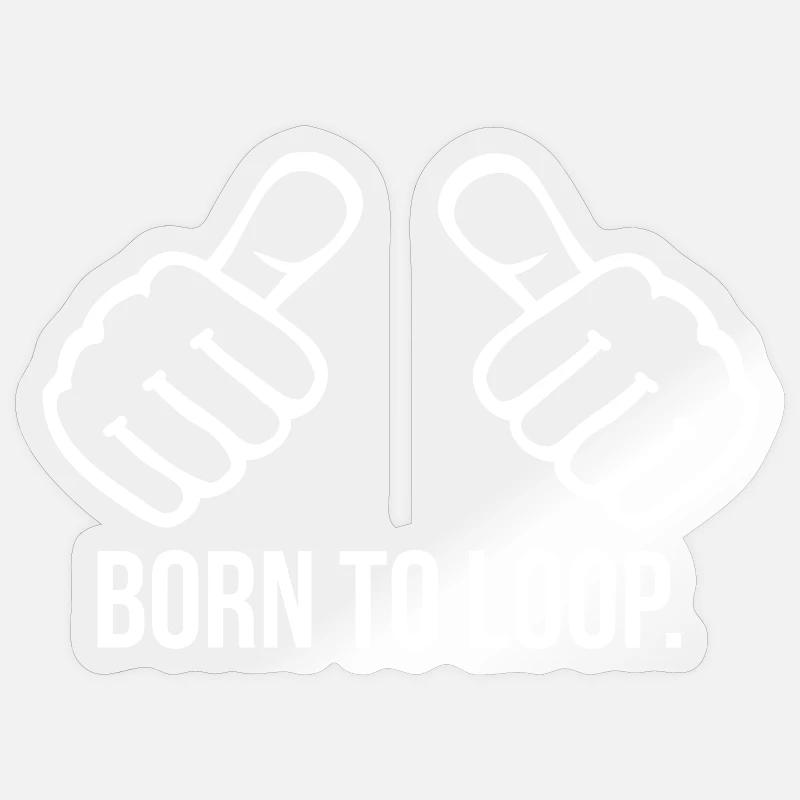 Born to Loop - Sticker Größe S (10 x 10 cm) - Transparent glänzend