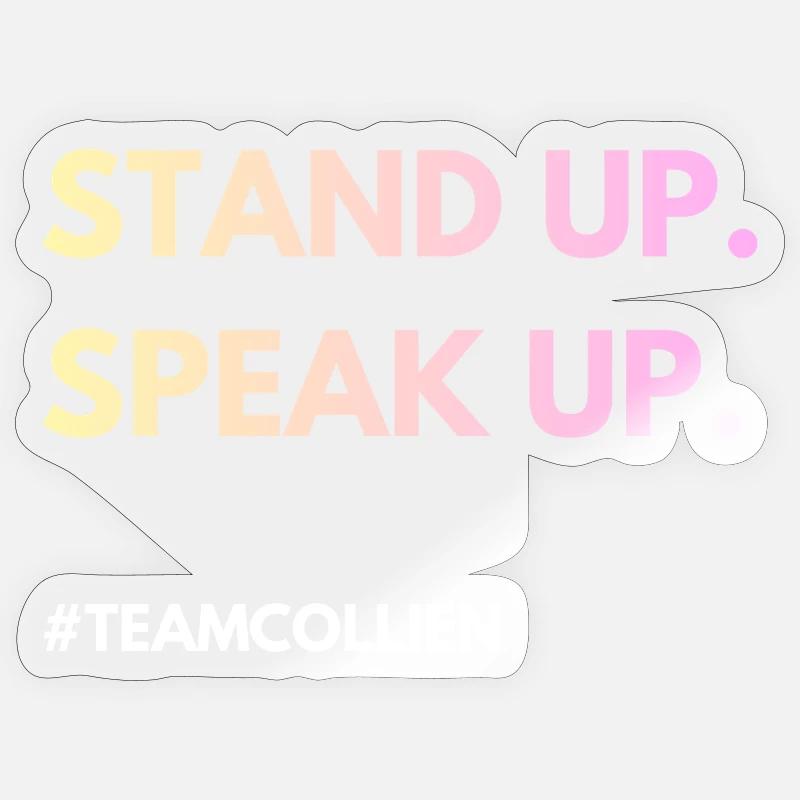 Stand Up, Speak Up - Sticker Größe S (10 x 10 cm) - Transparent glänzend