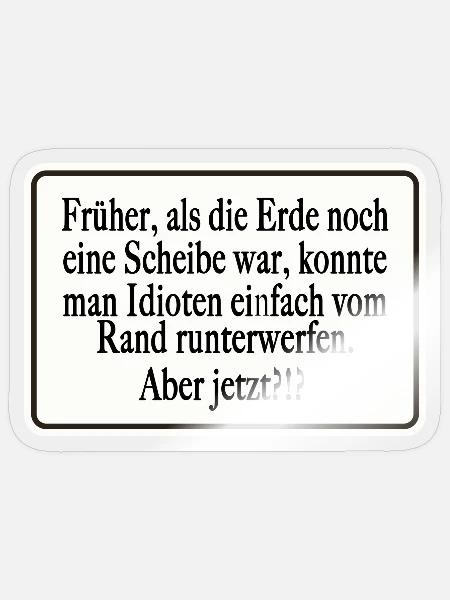 Früher als die Erde noch eine Scheibe war - Sticker Größe S (10 x 10 cm) - Transparent glänzend