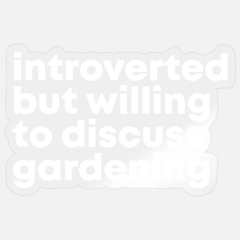 Gartenarbeit - Sticker Größe S (10 x 10 cm) - Transparent glänzend