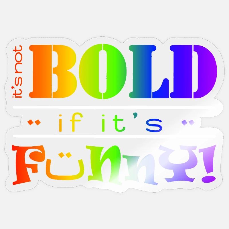 Lebendiger Regenbogen Lustiges Mutiges Textdesign - Sticker Größe S (10 x 10 cm) - Transparent glänzend