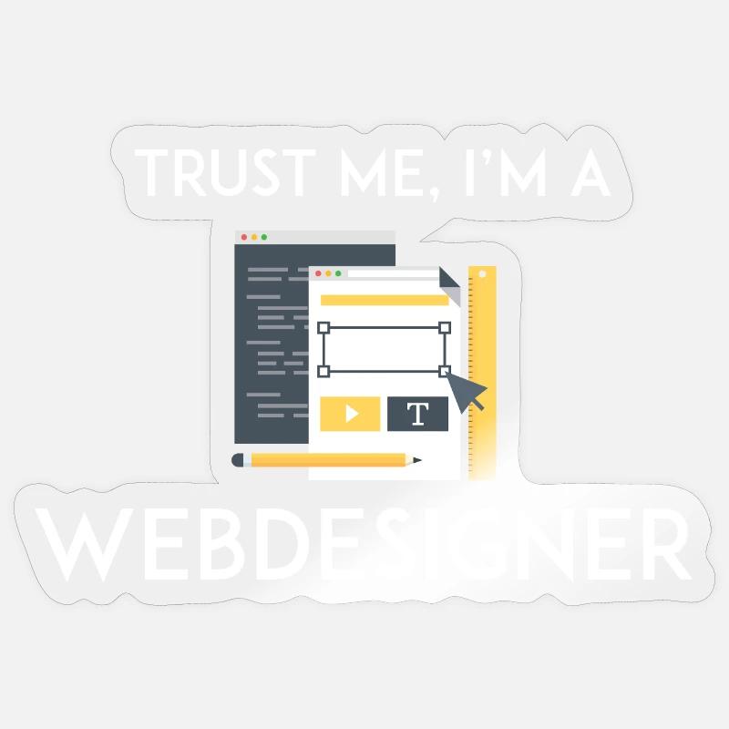 Vertrau mir, ich bin Webdesigner Sticker Größe S (10 x 10 cm)