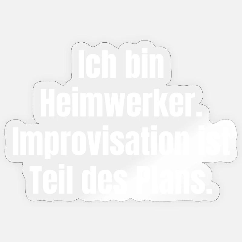 I'm a DIY Improvisation - Sticker size S (10 x 10 cm) - transparent glossy