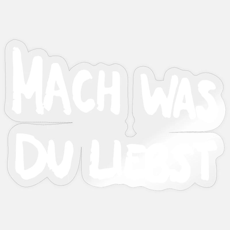 Fais ce que tu aimes. Sticker taille S (10 x 10 cm)