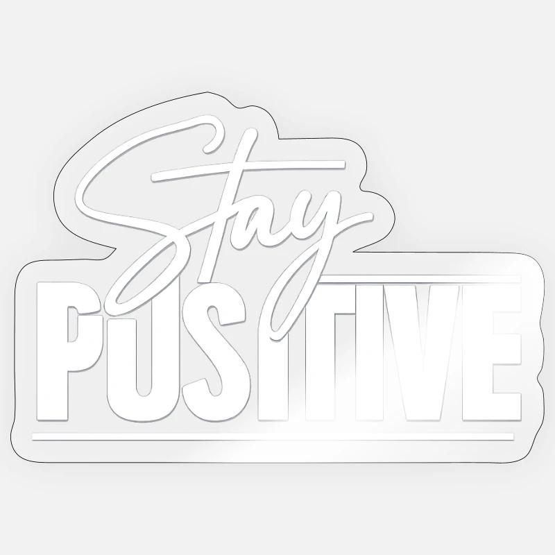 Restez positif - Sticker taille S (10 x 10 cm) - brillant transparent