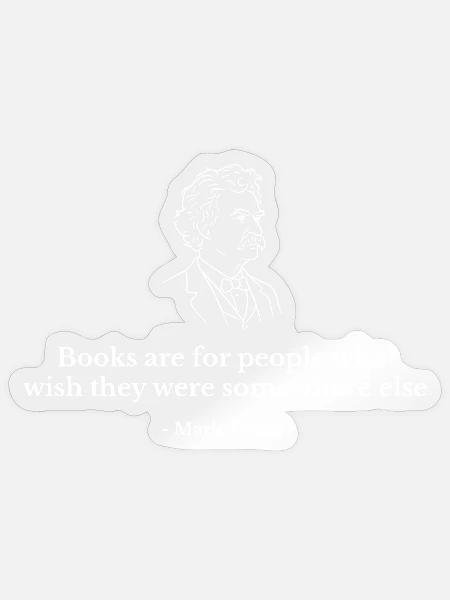 Mark-Twain-Zitat in Büchern - Sticker Größe S (10 x 10 cm) - Transparent glänzend