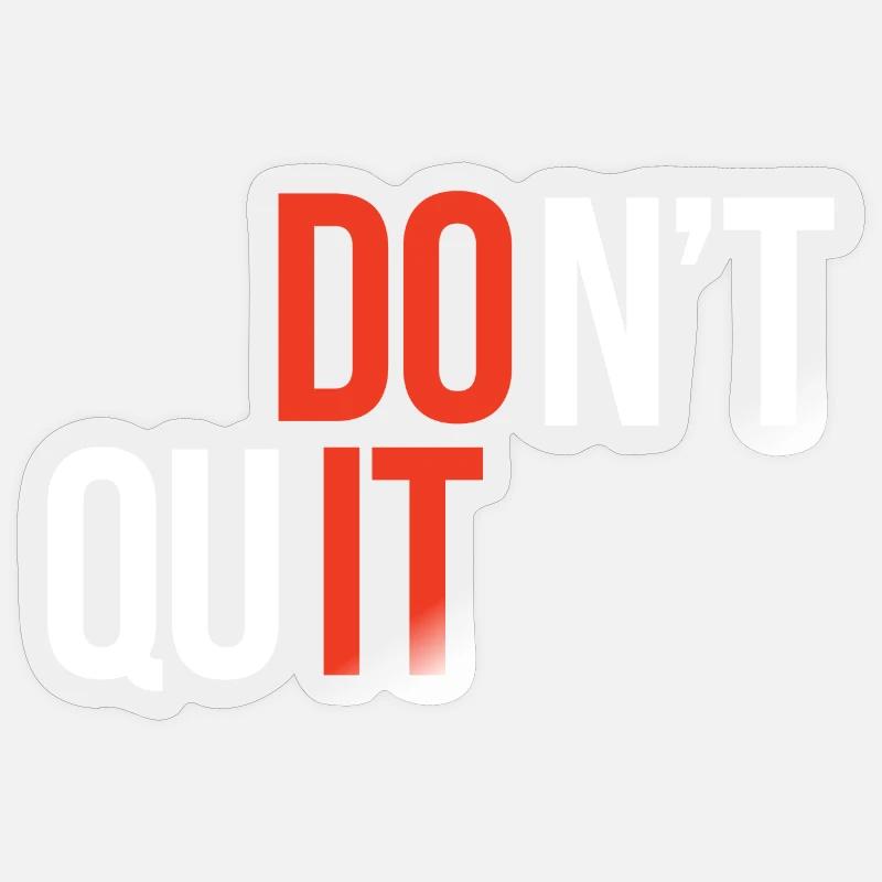 N’arrêtez pas, faites-le - Citation inspirante - Sticker taille S (10 x 10 cm) - brillant transparent