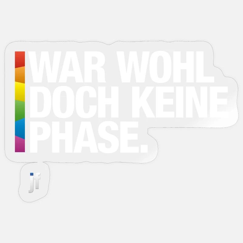 Doch keine Phase - Sticker Größe S (10 x 10 cm) - Transparent glänzend