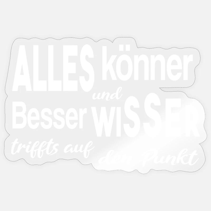 Besserwisser Alleskönner Klugscheißer - Sticker Größe S (10 x 10 cm) - Transparent glänzend