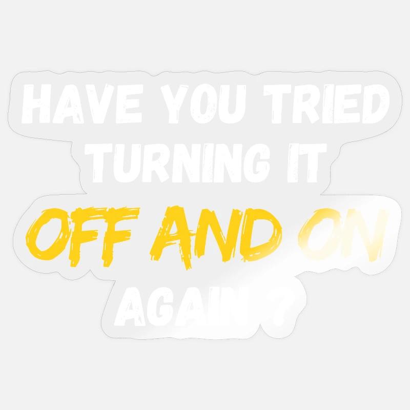 Have you tried turning it off an on again ? IT PC - Sticker Größe S (10 x 10 cm) - Transparent glänzend