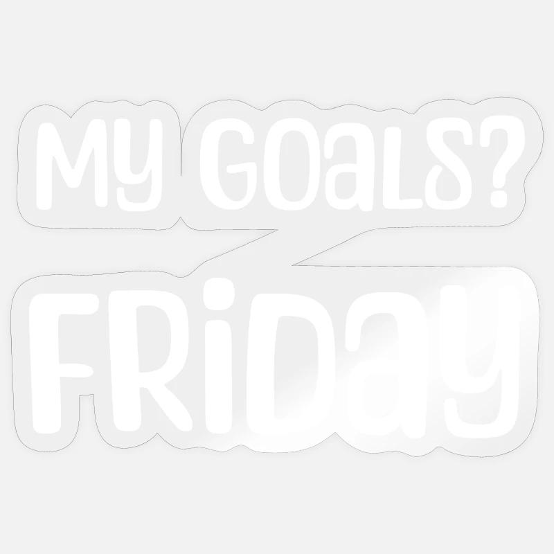 Mes objectifs ? Vendredi - Mon objectif? Vendredi blanc Sticker taille S (10 x 10 cm)