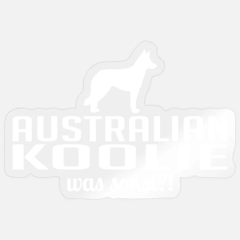 Australian Koolie was sonst Hunde Spruch Wilsigns Sticker Größe S (10 x 10 cm)