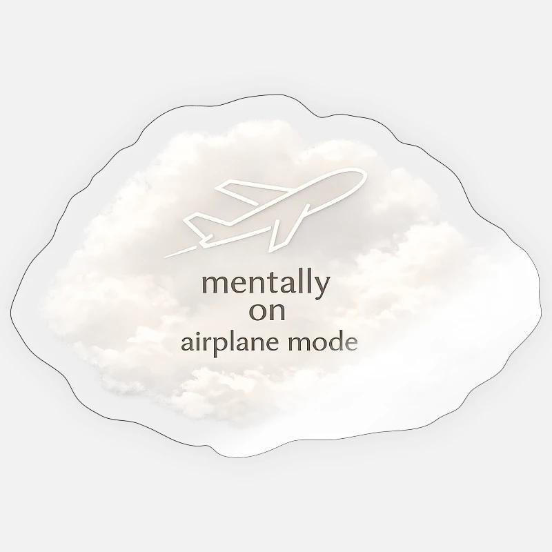 Mental airplane mode - Sticker size S (10 x 10 cm) - transparent glossy