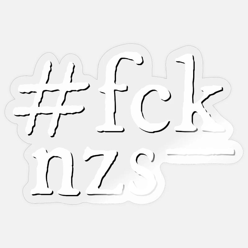 fck nzs! - Sticker Größe S (10 x 10 cm) - Transparent glänzend