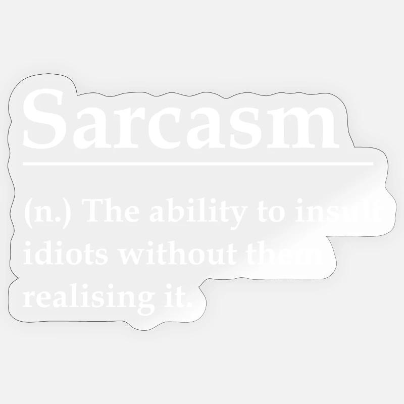 Sarcasm Sticker size S (10 x 10 cm)