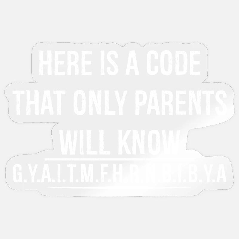 Hier ist ein Code, den nur Eltern kennen werden Sticker Größe S (10 x 10 cm)