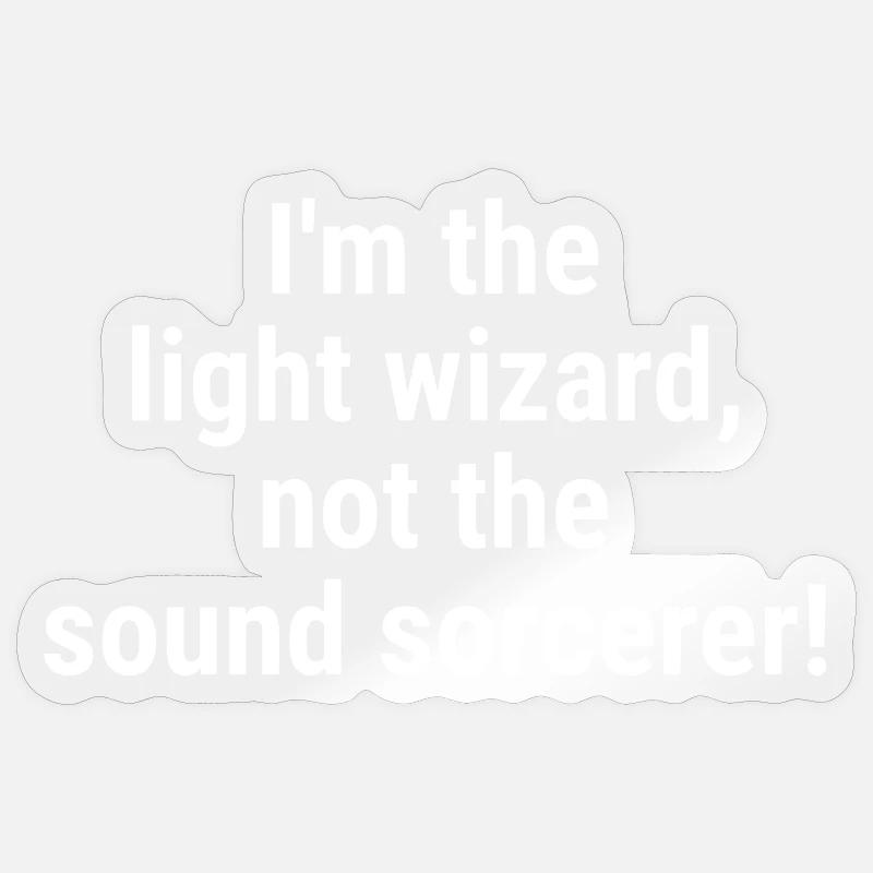 Ich bin der Lichtzauberer, nicht der Klangzauberer! Bisschen Sticker Größe S (10 x 10 cm)