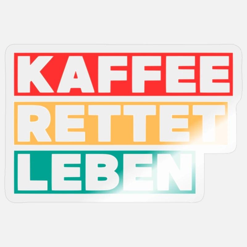 Kaffee rettet Leben - Sticker Größe S (10 x 10 cm) - Transparent glänzend