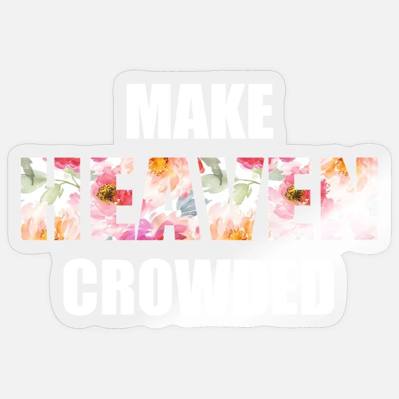 Make Heaven Crowded Glaube Design Sticker Größe S (10 x 10 cm)