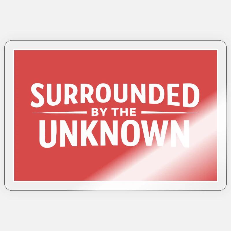 Sourrounded by the unknown Sticker size S (10 x 10 cm)