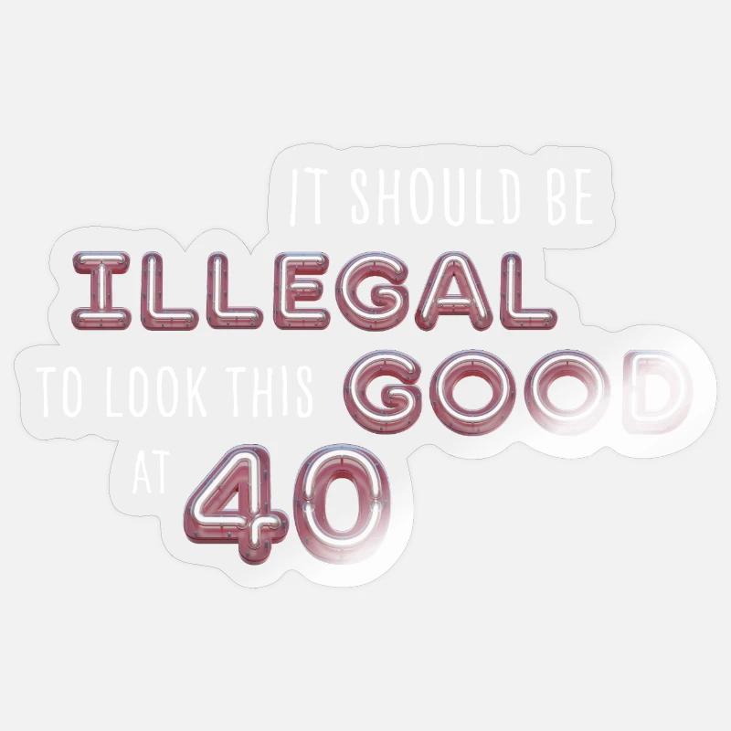 Illegal appearance with 40 neon - Sticker size S (10 x 10 cm) - transparent glossy