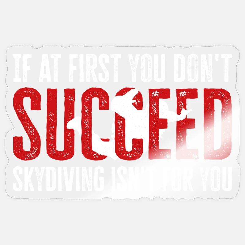 Skydiving Fail? Not Your Thing! Epic Design Sticker size S (10 x 10 cm)