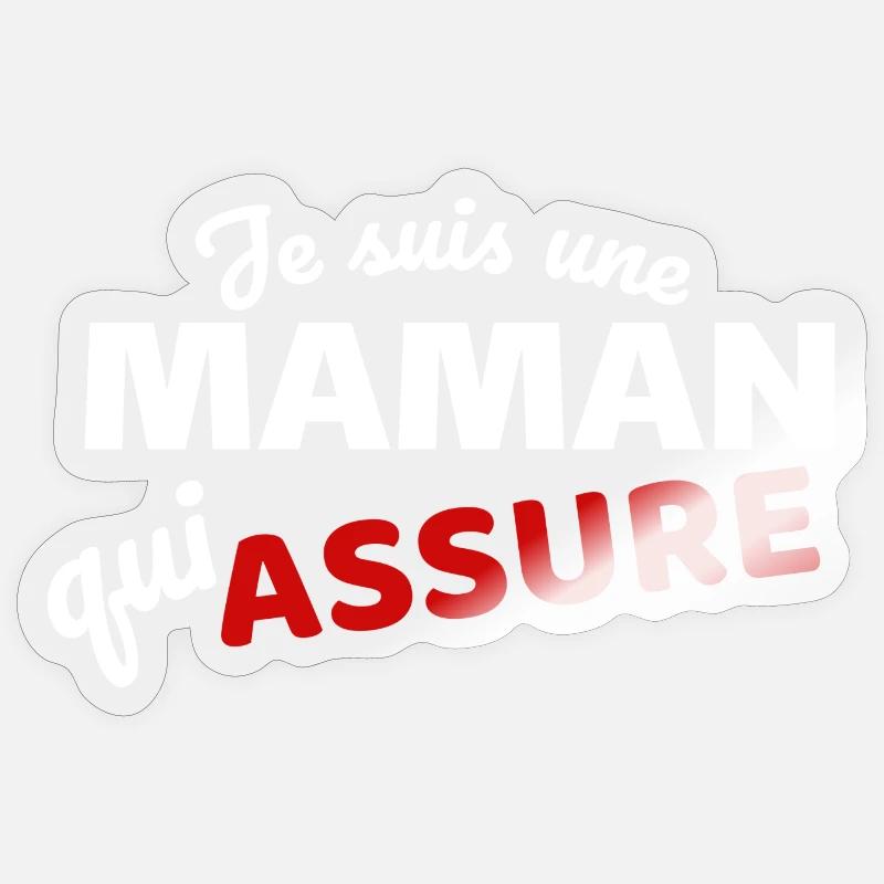 Citation Maman qui Assure - Expression Empowerment Sticker taille S (10 x 10 cm)