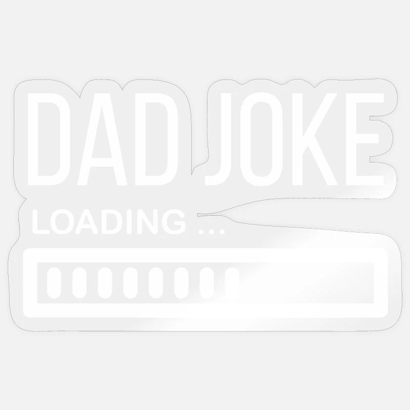 Dad Joke Loading... Sticker Größe S (10 x 10 cm)