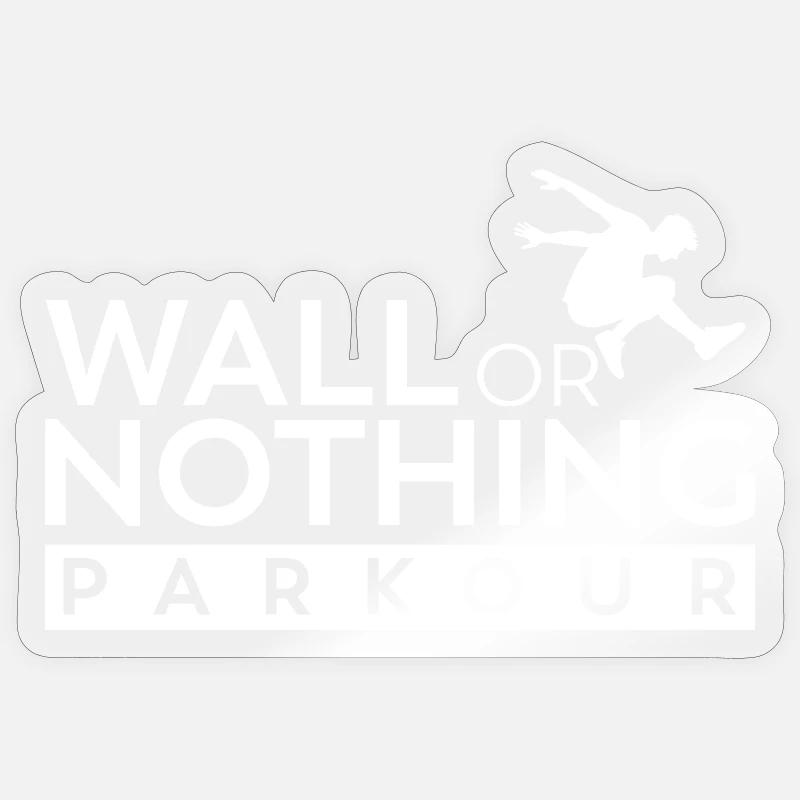 Parkour Wall or Nothing white - Sticker size S (10 x 10 cm) - transparent glossy