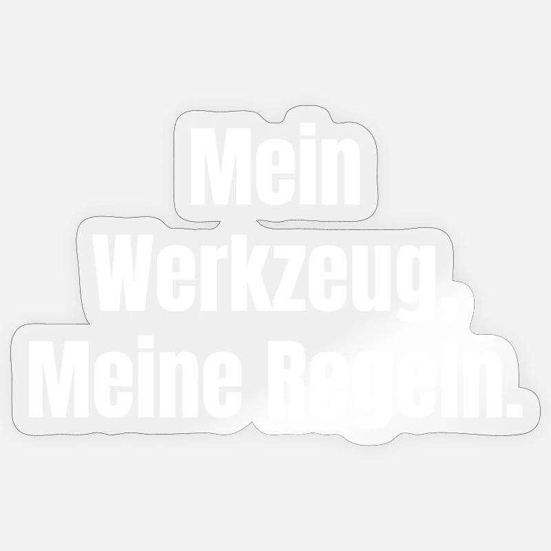 My Tools My Rules - Sticker size S (10 x 10 cm) - transparent glossy